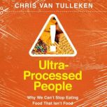 UltraProcessed People, Chris van Tulleken
