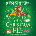 Secrets of a Christmas Elf, Ben Miller