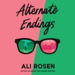 Alternate Endings, Ali Rosen