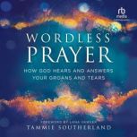 Wordless Prayer, Tammie Southerland