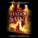 The Shadow Saint, Gareth Hanrahan