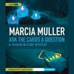 Ask the Cards a Question, Marcia Muller