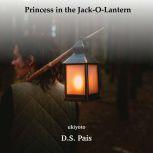 Princess in the JackOLantern, D.S.Pais