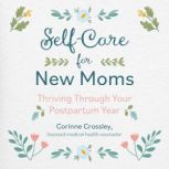 SelfCare for New Moms, Corinne Crossley