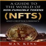 A Guide to the World of NonFungible ..., Max King