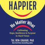 Happier, No Matter What, Tal BenShahar