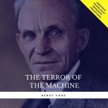 The Terror of the Machine, Henry Ford