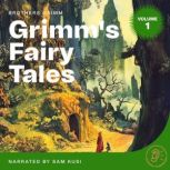 Grimms Fairy Tales Volume 1, Brothers Grimm