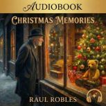 Christmas Memories, Raul Robles