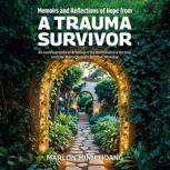 Memoirs and Reflections of Hope from ..., Marlon Minh Hoang