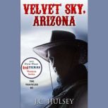 Velvet Sky, Arizona The Traveler 2..., J.C. Hulsey