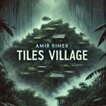 Tiles Village, Amir Rimer