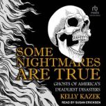 Some Nightmares Are True, Kelly Kazek