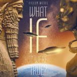 What If It Were True?, Eileen Wesel