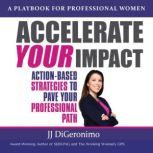 Accelerate Your Impact, JJ DiGeronimo