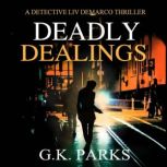 Deadly Dealings, G.K. Parks