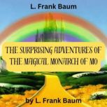 L. Frank Baum  The Magical Monarch o..., L. Frank Baum