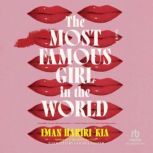 The Most Famous Girl in the World, Iman HaririKia