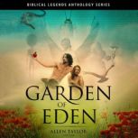 Garden of Eden Anthology, Allen Taylor