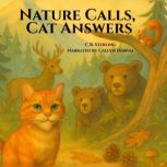 Nature Calls, Cat Answers, C.B Sterling