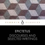 Discourses and Selected Writings, Epictetus