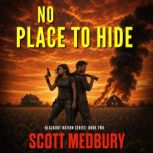 No Place to Hide, Scott Medbury