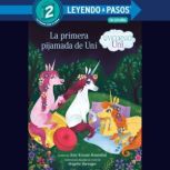 La primera pijamada de Uni Unicornio..., Amy Krouse Rosenthal