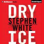Dry Ice, Stephen White