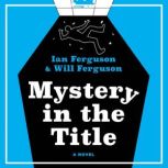 Mystery in the Title, Ian Ferguson
