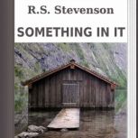 Something In It, R. L. Stevenson