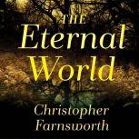 The Eternal World, Christopher Farnsworth