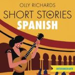 Short Stories in Spanish  for Interme..., Olly Richards