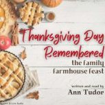 Thanksgiving Day Remembered, Ann Tudor