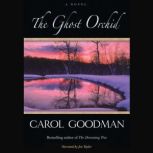 The Ghost Orchid, Carol Goodman