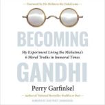 Becoming Gandhi, Perry Garfinkel