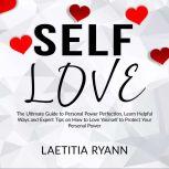 Self Love The Umtimate Guide to Pers..., Laetitia Ryann