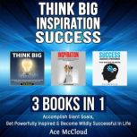 Think Big Inspiration Success 3 Bo..., Ace McCloud