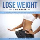 Lose Weight 2 in 1 Bundle Beginners ..., Mindfulness Meditation Academy