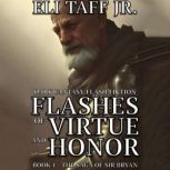 Flashes of Virtue and Honor, Eli Taff, Jr.