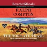 Ralph Compton The TooLate Trail, Matthew P. Mayo