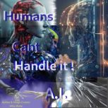 Humans Cant Handle It., Mike Blake