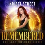 Remembered, Krista Street