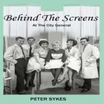 Behind The Screens at the City Genera..., Peter Sykes