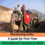 Discovering India A Guide for First ..., M V