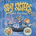 Spy Sisters Versus Snake TenFangs, Alan Markham