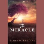 The Miracle, James LeBlanc