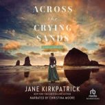 Across the Crying Sands, Jane Kirkpatrick