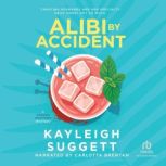 Alibi by Accident, Kayleigh Suggett