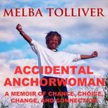 Accidental Anchorwoman, Melba Tolliver