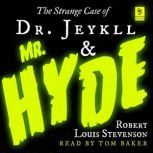 The Strange Case of Dr Jekyll and Mr ..., Robert Louis Stevenson